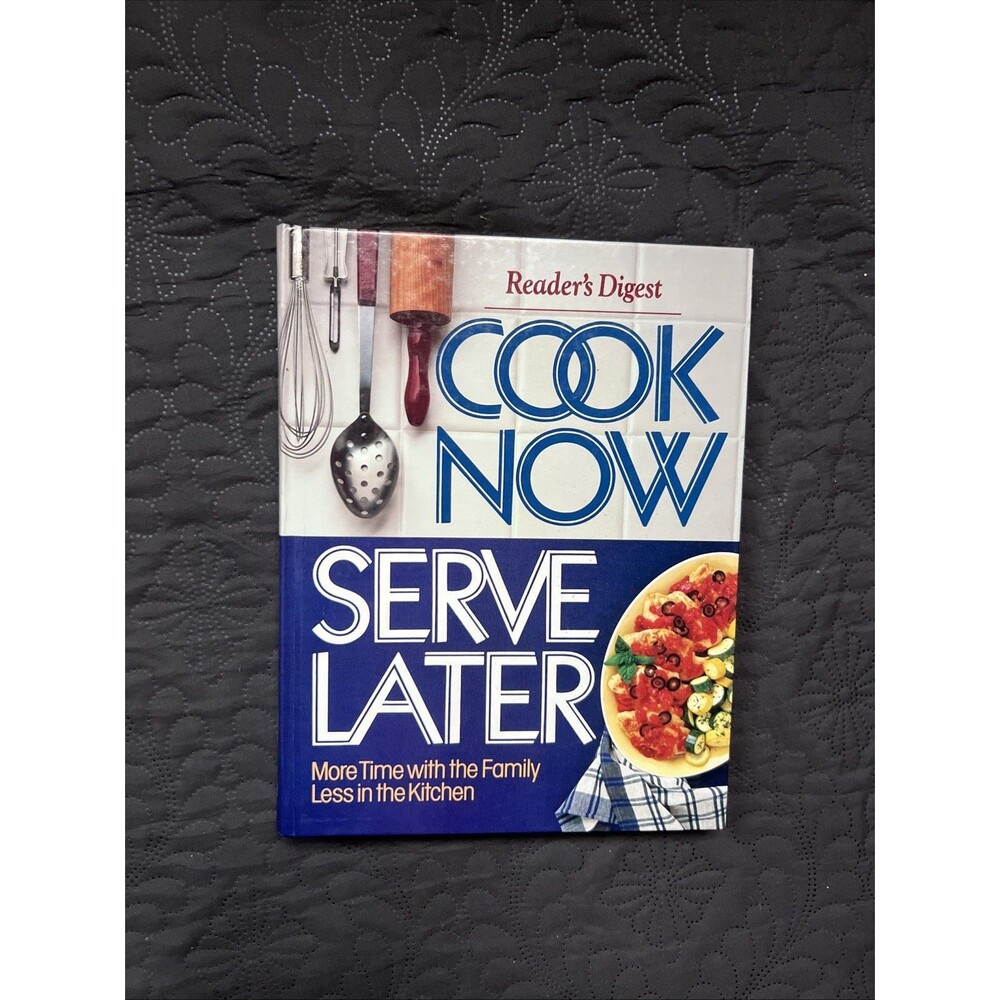 COOK NOW SERVE LATER by Reader's Digest (1ST EDITION- 2ND PRINTING) VTG COOKBOOK